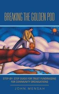 Breaking The Golden Pod - John Mensah - cover