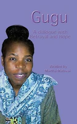 Gugu (Precious): A Dialogue with Betrayal and Hope - Martha Matsvai - cover