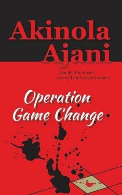 Operation Game Change - Akinola Ajani - cover