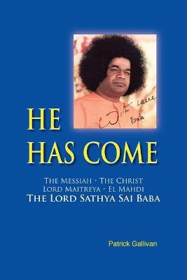 He Has Come - Patrick Gallivan - cover