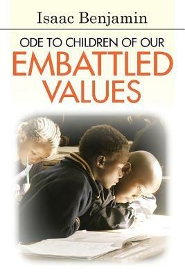 Ode to Children of Our Embattled Values - Isaac Benjamin - cover