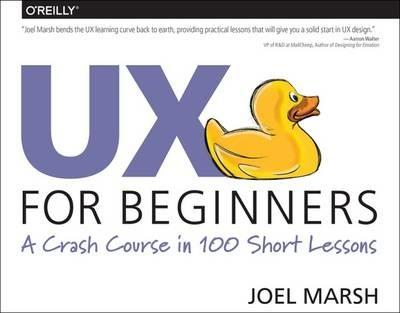 UX For Beginners: A Crash Course in 100 Short Lessons - Joel Marsh - cover