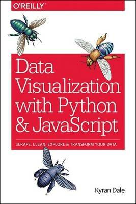 Data Visualization with Python and JavaScript - Kyran Dalescript - cover