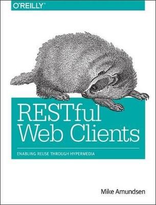RESTful Web Clients - Mike Amundsen - cover