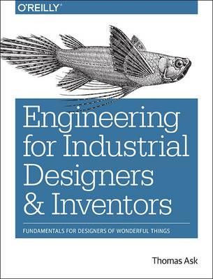 Engineering for Industrial Designers and Inventors - Thomas Ask - cover