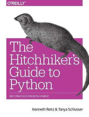 The Hitchhiker's Guide to Python - Kenneth Reitz,Tanya Schlusser - cover