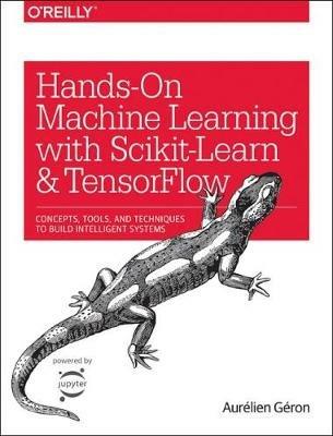 Hands-On Machine Learning with Scikit-Learn and TensorFlow - Aurelien Geron - cover