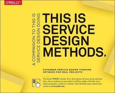 This Is Service Design Methods: A Companion to This Is Service Design Doing - Marc Stickdorn,Markus Edgar Hormess,Adam Lawrence - cover