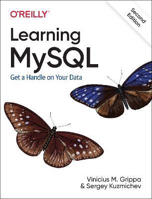 Learning MySQL: Get a Handle on Your Data - Vinicius M. Grippa,Sergey Kuzmichev - cover