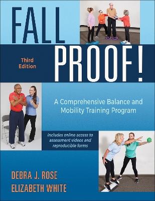 FallProof!: A Comprehensive Balance and Mobility Training Program - Debra J. Rose,Elizabeth White - cover