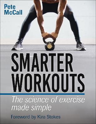 Smarter Workouts: The Science of Exercise Made Simple - Pete McCall - cover