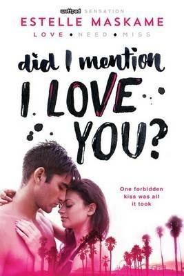 Did I Mention I Love You? - Estelle Maskame - cover