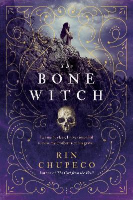The Bone Witch - Rin Chupeco - cover