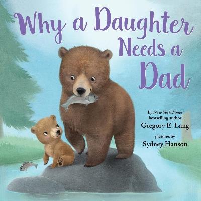 Why a Daughter Needs a Dad - Susanna Leonard Hill - cover