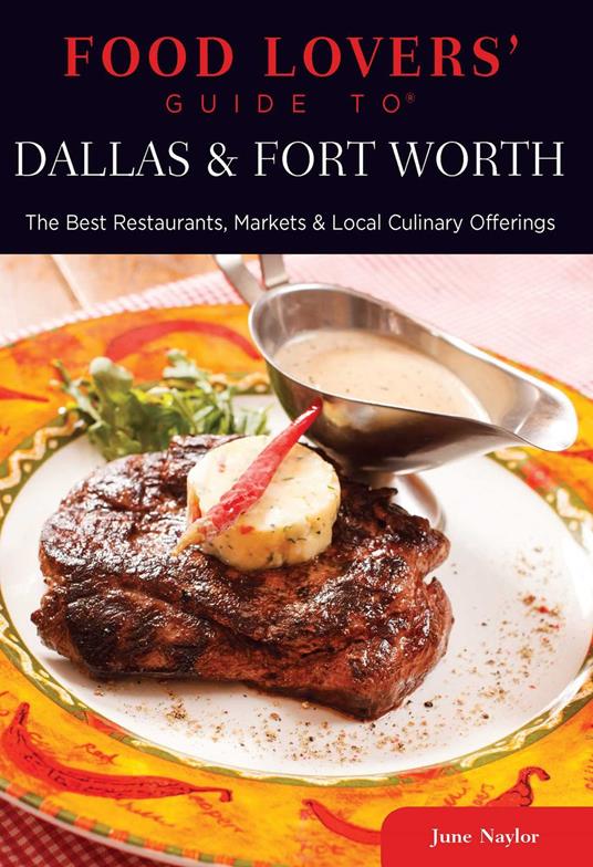 Food Lovers' Guide to® Dallas & Fort Worth