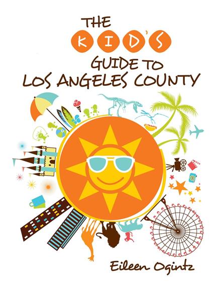 Kid's Guide to Los Angeles County - Eileen Ogintz - ebook