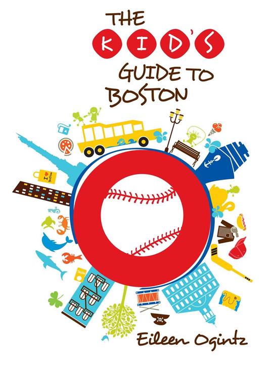 Kid's Guide to Boston - Eileen Ogintz - ebook