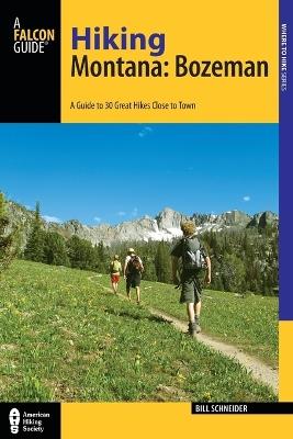 Hiking Montana: Bozeman - Bill Schneider - cover