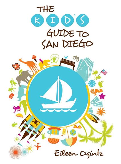 Kid's Guide to San Diego - Eileen Ogintz - ebook