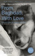 From Baghdad, With Love: A Dog, A Marine, and the Love That Saved Them