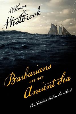 Barbarians on an Ancient Sea - William Westbrook - cover
