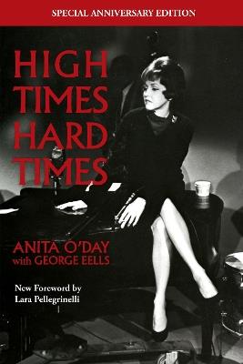 High Times Hard Times: The Anniversary Edition - Anita O'Day,George Eells - cover