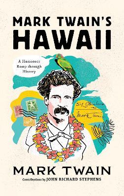 Mark Twain's Hawaii: A Humorous Romp through History - Mark Twain - cover