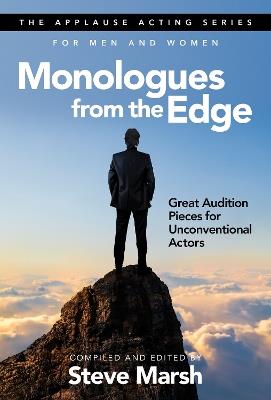 Monologues from the Edge: Great Audition Pieces for Unconventional Actors - cover