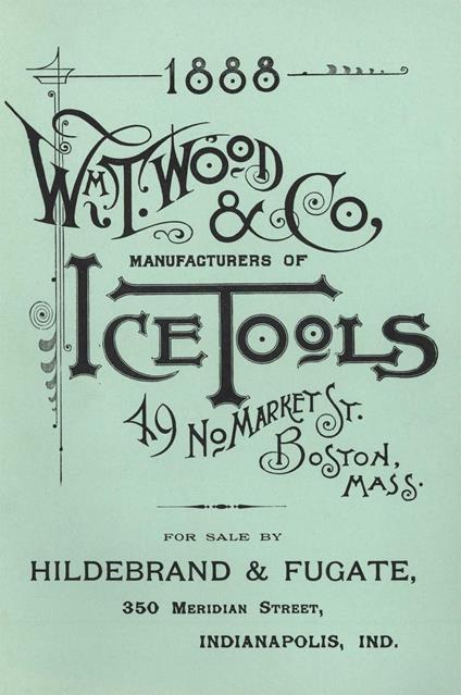Wm. T. Wood & Co. Ice Tools 1888