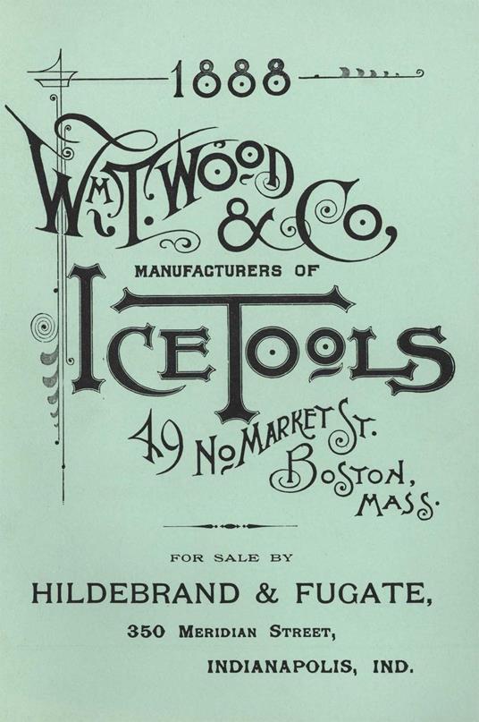 Wm. T. Wood & Co. Ice Tools 1888