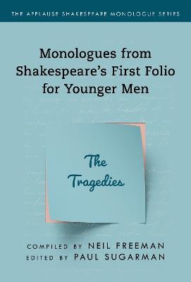 Tragedies,The: Monologues from Shakespeare’s First Folio for Younger Men - cover