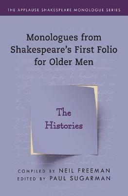 The Histories: Monologues from Shakespeare’s First Folio for Older Men - cover