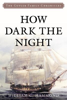 How Dark the Night - William C. Hammond - cover