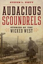 Audacious Scoundrels: Stories of the Wicked West
