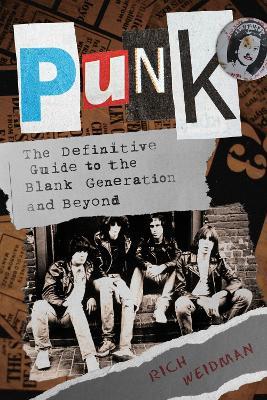 Punk: The Definitive Guide to the Blank Generation and Beyond - Rich Weidman - cover