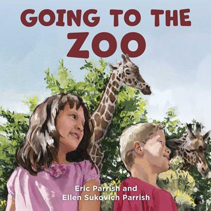 Going to the Zoo - Eric Parrish,Ellen Sukovich Parrish - ebook