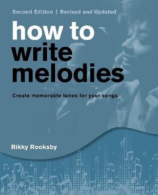 How to Write Melodies - Rikky Rooksby - cover