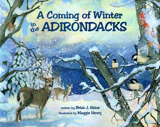Coming Of Winter In The Adirondacks - Brian J. Heinz,Maggie Henry - ebook