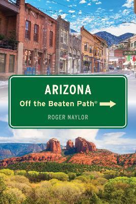 Arizona Off the Beaten Path® - Roger Naylor - cover