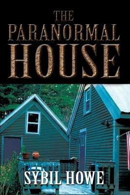 The Paranormal House - Sybil Howe - cover