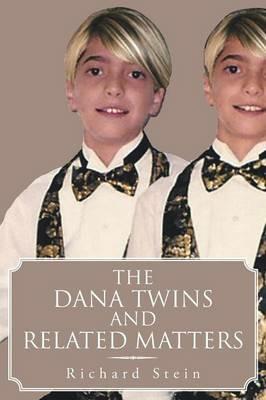 The Dana Twins and Related Matters - Richard Stein - cover