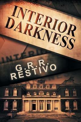 Interior Darkness - G R R Restivo - cover