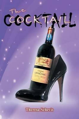 The Cocktail - Theresa Schevis - cover