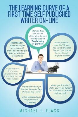 The Learning Curve of a First Time Self Published Writer On-line - Michael J Flagg - cover