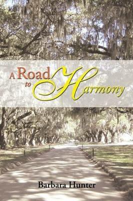 A Road to Harmony - Barbara Hunter - cover