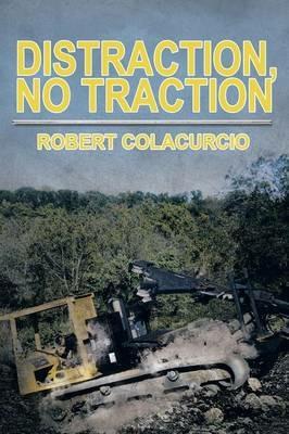 Distraction, No Traction - Robert Colacurcio - cover