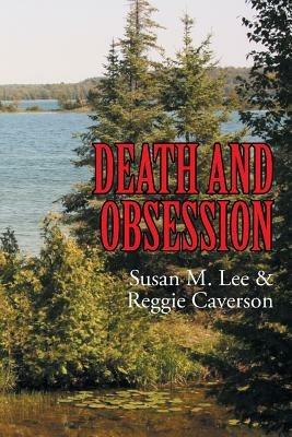 Death and Obsession - Susan M Lee,Reggie Caverson - cover