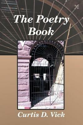 The Poetry Book - Curtis D Vick - cover