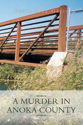 A Murder in Anoka County - Eddie Jane Gavin - cover