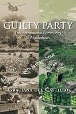 Guilty Party: The International Community in Afghanistan